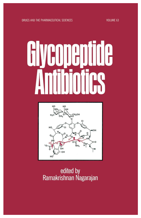 Glycopeptide Antibiotics: 63 (DRUGS AND THE PHARMACEUTICAL SCIENCES: A SERIES OF TEXTBOOKS AND MONOGRAPHS)